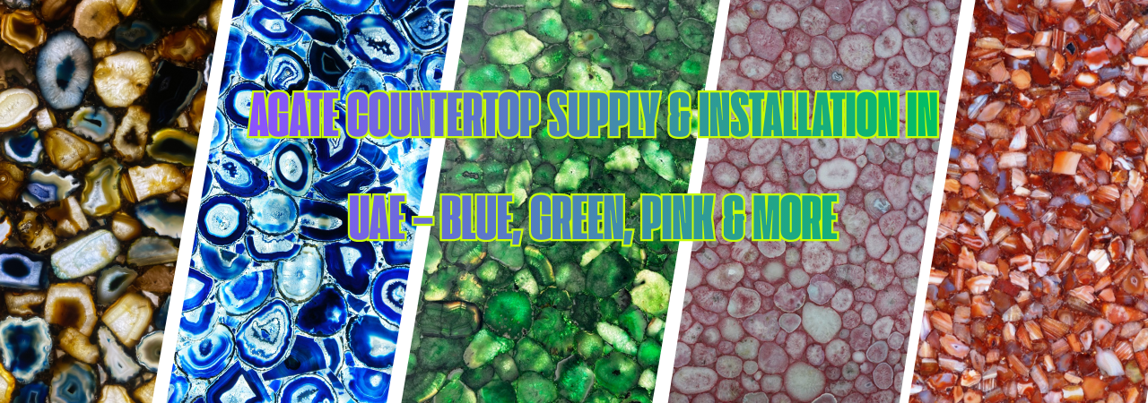 Agate Countertop Supply & Installation in UAE