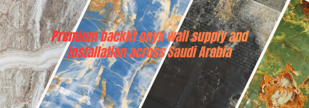 Backlit Onyx Wall Installation Service in Saudi Arabia – Premium Stone Supplier