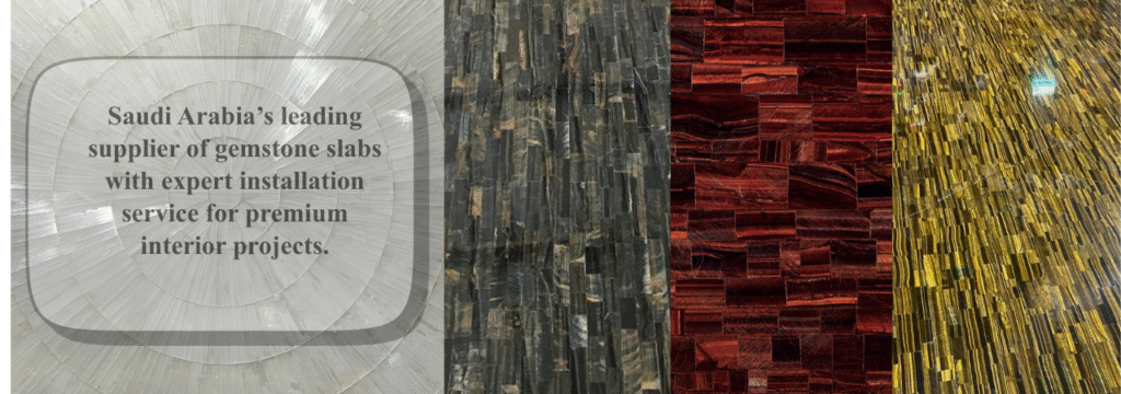 Gemstone Slabs Supplier Saudi Arabia