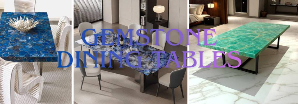 Gemstone Dining Tables
